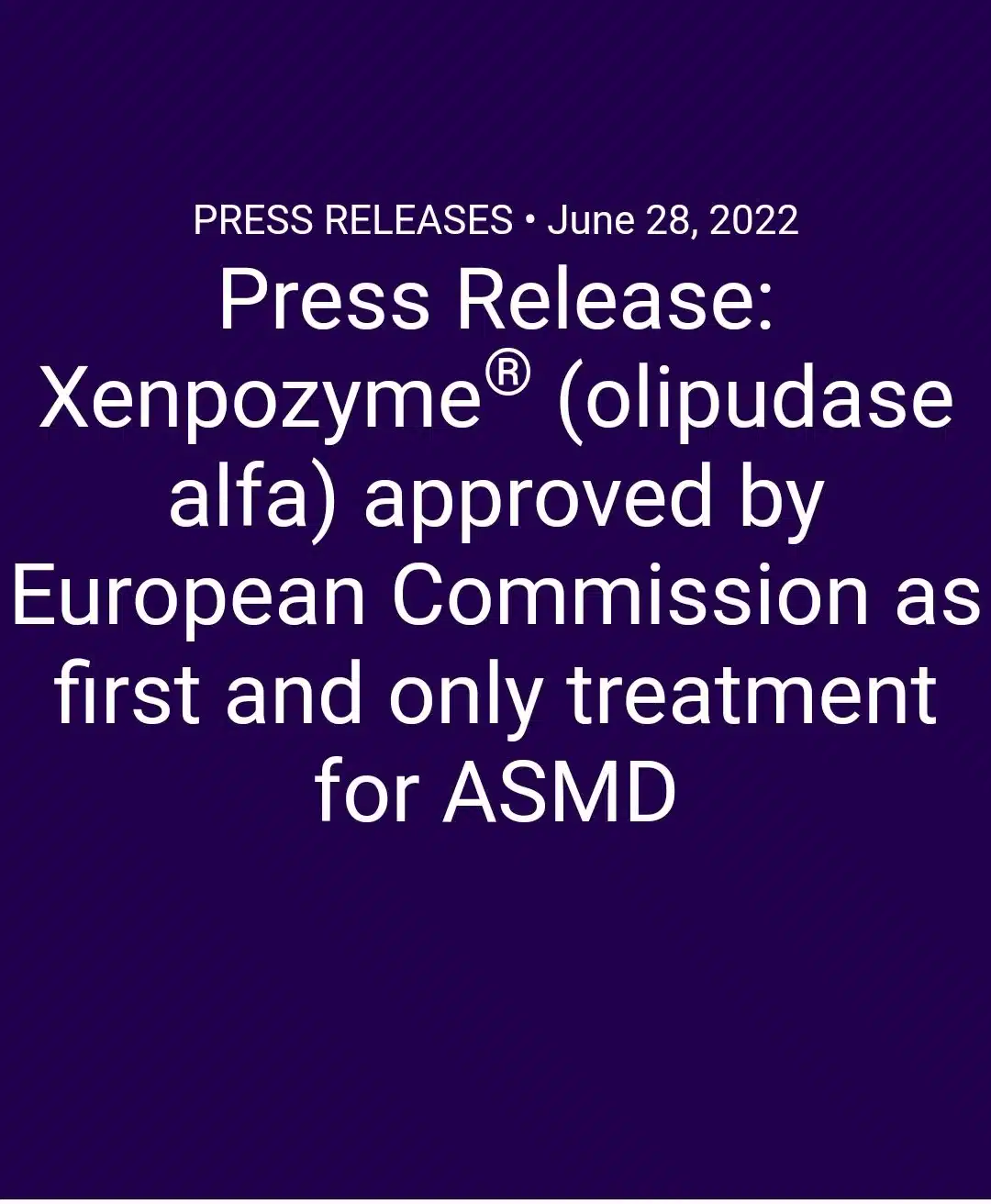 CHMP de la EMA recomienda la aprobación de Xenpozyme (olipudasa alfa) primer y único tratamiento para ASMD